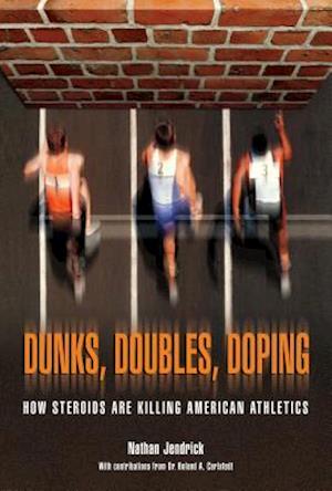 Dunks, Doubles, Doping