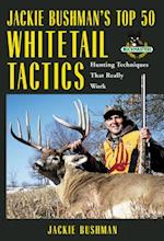 Jackie Bushman's Top 50 Whitetail Tactics