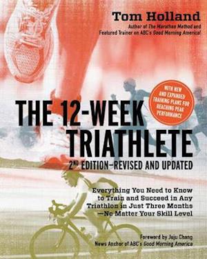 The 12 Week Triathlete, 2nd Edition-Revised and Updated