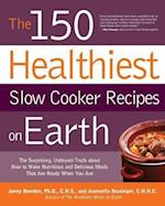 The 150 Healthiest Slow Cooker Recipes on Earth