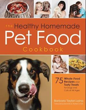 The Healthy Homemade Pet Food Cookbook