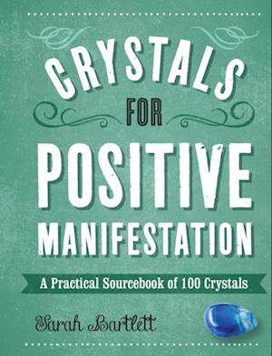 Crystals for Positive Manifestation