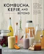 Kombucha, Kefir, and Beyond