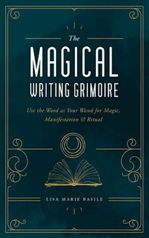 The Magical Writing Grimoire