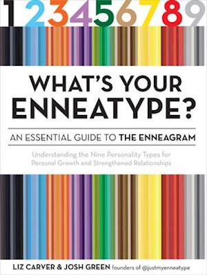 What's Your Enneatype? an Essential Guide to the Enneagram