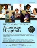 The Comparative Guide to American Hospitals, Volume 1