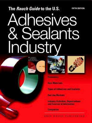 Rauch Guide to the Us Adhesives Industry 2010
