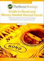 Thestreet Ratings Guide to Bond & Money Market Mutual Funds Summer 2010