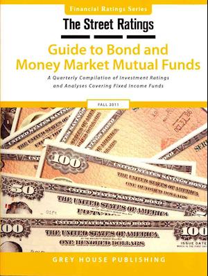 Thestreet Ratings Guide to Bond & Money Market Mutual Funds Fall 2011