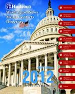 Hudson's Washington News Media Contacts Dir. 2011