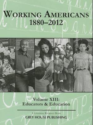 Working Americans, 1880-2011 - Vol. 13