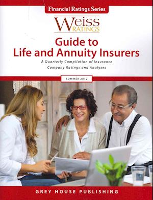 Weiss Ratings' Guide to Life & Annuity Insurers, Summer 2012