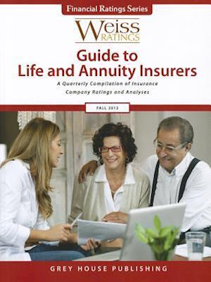 Weiss Ratings' Guide to Life & Annuity Insurers, Fall 2012