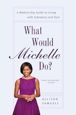 What Would Michelle Do?