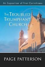 The Troubled Triumphant Church