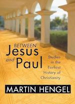 Between Jesus and Paul