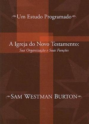 A Igreja Do Novo Testamento