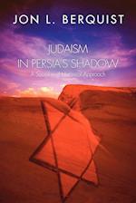 Judaism in Persia's Shadow