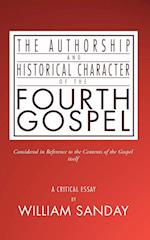 The Authorship and Historical Character of the Fourth Gospel