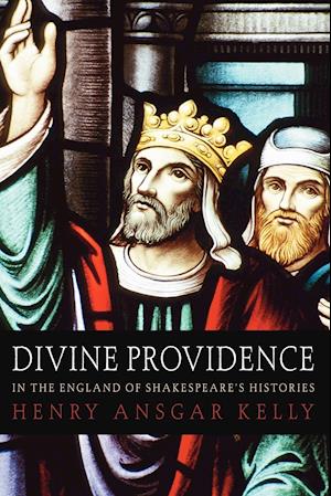 Divine Providence in the England of Shakespeare's Histories