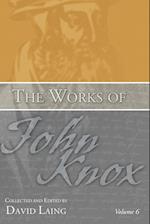 The Works of John Knox, Volume 6