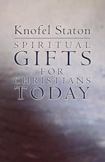 Spiritual Gifts for Christians Today