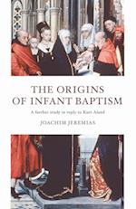 The Origins of Infant Baptism