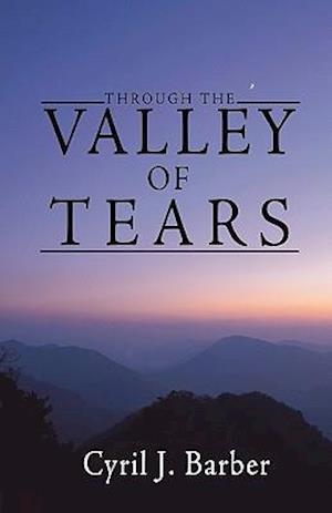 Through the Valley of Tears