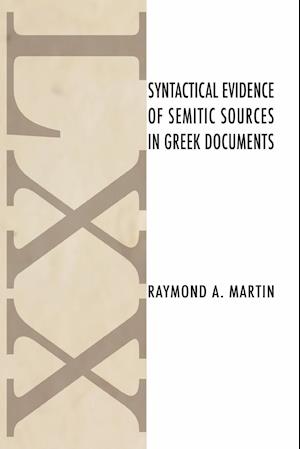 Syntactical Evidence of Semitic Sources in Greek Documents