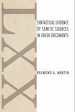 Syntactical Evidence of Semitic Sources in Greek Documents