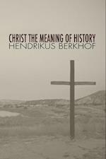 Christ the Meaning of History