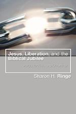 Jesus, Liberation, and the Biblical Jubilee