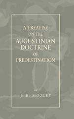 A Treatise on the Augustinian Doctrine of Predestination