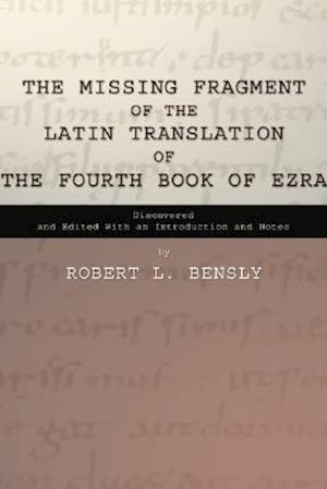 The Missing Fragment of the Latin Translation of the Fourth Book of Ezra