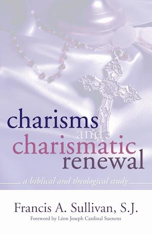 Charisms and Charismatic Renewal