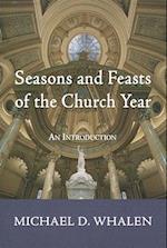 Seasons and Feasts of the Church Year