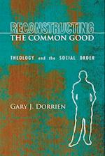 Reconstructing the Common Good