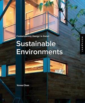 Contemporary Design in Detail: Sustainable Environments