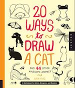20 Ways to Draw a Cat and 44 Other Awesome Animals (20 Ways)