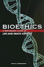 Bioethics: Life and Death Choices 