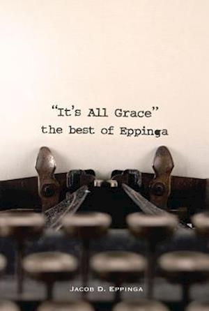 It's All Grace: the Best of Eppinga