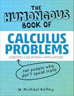 The Humongous Book of Calculus Problems