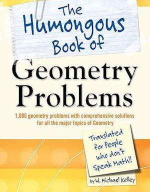 The Humongous Book of Geometry Problems