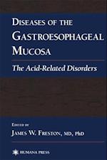 Diseases of the Gastroesophageal Mucosa