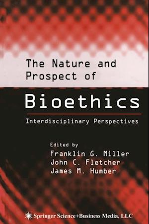 Nature and Prospect of Bioethics