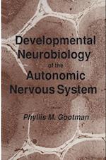 Developmental Neurobiology of the Autonomic Nervous System