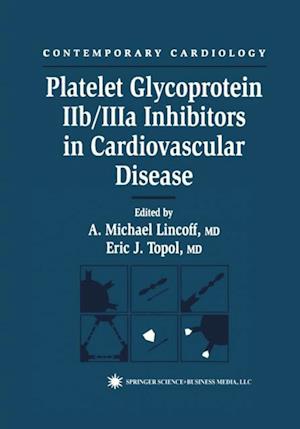 Platelet Glycoprotein IIb/IIIa Inhibitors in Cardiovascular Disease