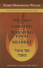The Laws of Cooking and Warming Food on Shabbat