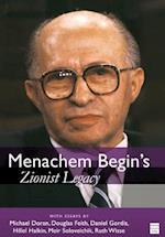Menachem Begin's Zionist Legacy