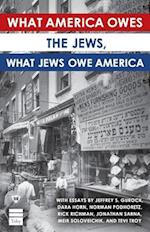 What America Owes the Jews, What Jews Owe America